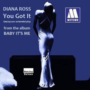 Diana Ross - You Got It (GeeJay2001 extended play)