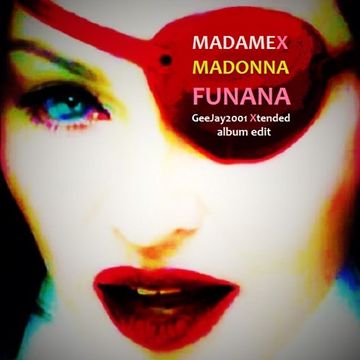 Madonna - Funana - GeeJay2001 Xtended album edit