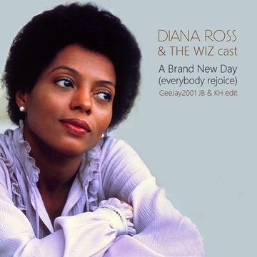 Diana Ross & The Wiz cast - A Brand New Day (Everybody Rejoice) - GeeJay2001 JB & KH edit