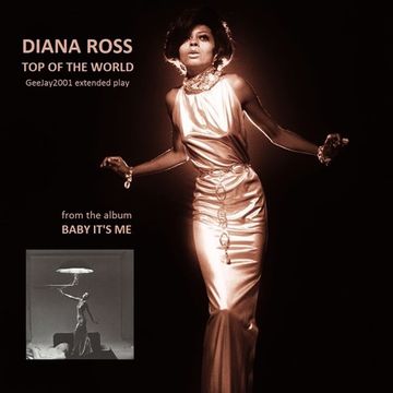 Diana Ross - Top Of The World (GeeJay2001 extended play)