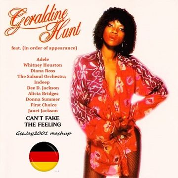 Geraldine Hunt feat. Adele, Whitney Houston, Diana Ross, The Salsoul Orchestra, Indeep, Dee D. Jackson, Alicia Bridges, Donna Summer, First Choice & Janet Jackson - Can't Fake The Feeling (GeeJay2001 mashup)