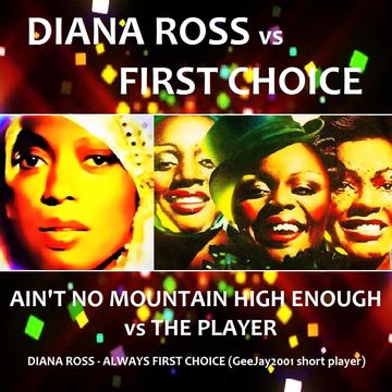 Diana Ross - Always First Choice (GeeJay2001 short player)