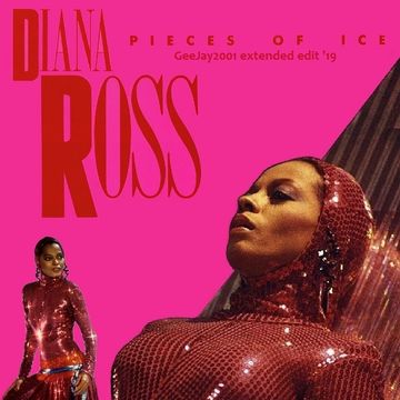 Diana Ross - Pieces Of Ice - GeeJay2001 extended edit '19