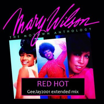 Mary Wilson - Red Hot - GeeJay2001 extended mix