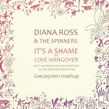 Diana Ross & The Spinners - It's A Shame vs Love Hangover & more - GeeJay2001 mashup