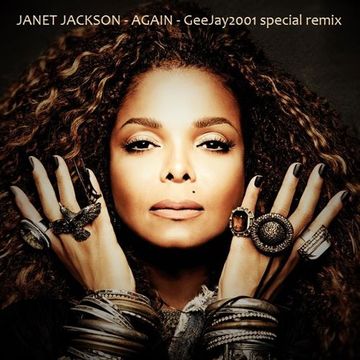 Janet Jackson - Again - GeeJay2001 special remix