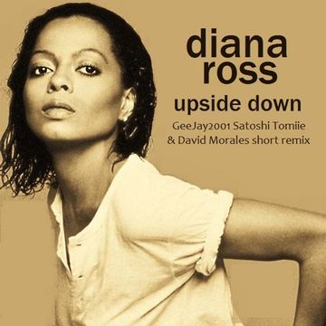 Diana Ross - Upside down - GeeJay2001 Satoshi Tomiie & David Morales short remix