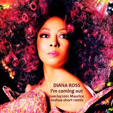 Diana Ross - I'm coming out - GeeJay2001 Maurice Joshua short remix