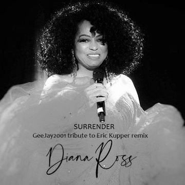 Diana Ross - Surrender - GeeJay2001 tribute to Eric Kupper remix