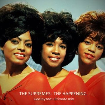 Diana Ross & The Supremes - The Happening - GeeJay2001 ultimate mix