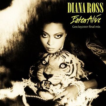 Diana Ross - Eaten alive - GeeJay2001 final mix