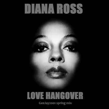 Diana Ross - Love Hangover (GeeJay2001 spring mix)