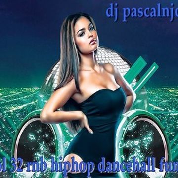 dj pascalnjoy vol 32 rnb hiphop dancehall funk 2017