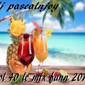 dj pascalnjoy vol 40 le mix funn 2018