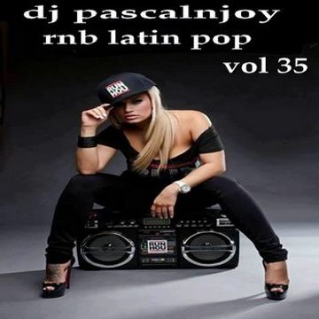 dj pascalnjoy vol 35 rnb hiphop latin 2017