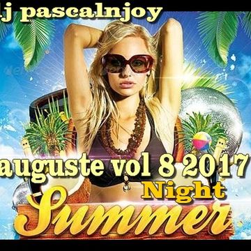 dj pascalnjoy vol 8 auguste summer night 2017