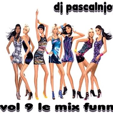 dj pascalnjoy vol 9 le mix funn