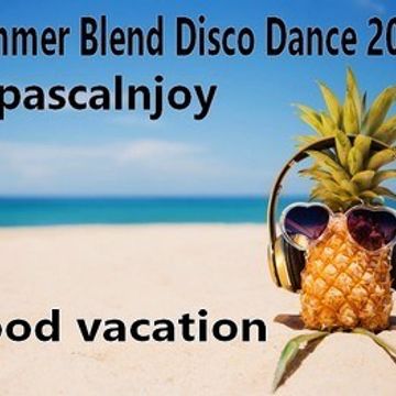 dj pascalnjoy Summer Blend Disco Dance 2019