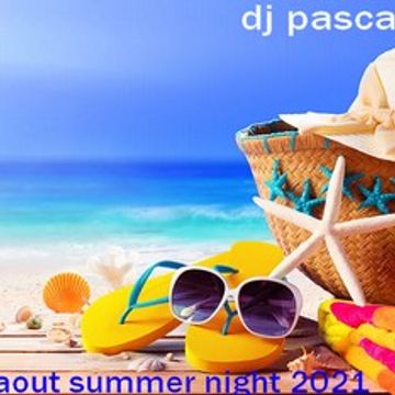 dj pascalnjoy vol 8 aout summer night 2021