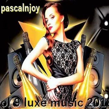 dj pascalnjoy vol 9 luxe music 2018