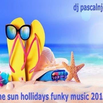 dj pascalnjoy the sun hollidays funky music 2018