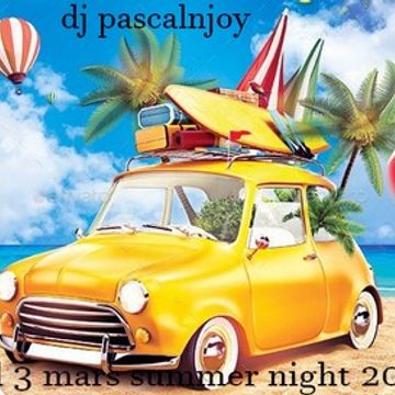 dj pascalnjoy vol 3 mars summer night 2022