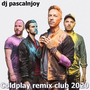 dj pascalnjoy Coldplay remix club 2020