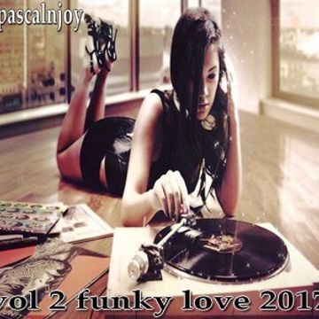 dj pascalnjoy vol 2 funky love 2017