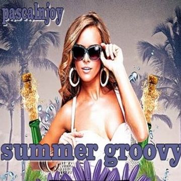 dj pascalnjoy summer groovy 2017