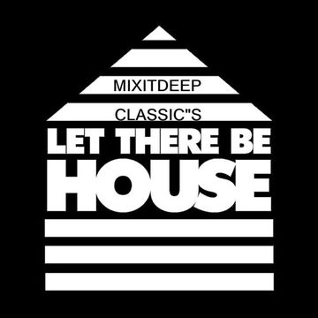 classic let there be house