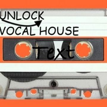 unlock vocal house