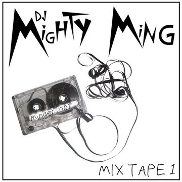 DJ Mighty Ming Presents: Mixtape Mondays 001