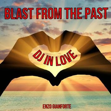 Blast from the past - DJ in love