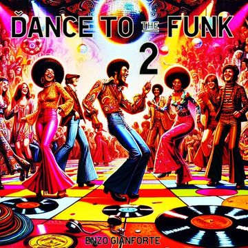 Dance to the Funk 2