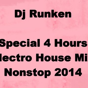 Special 4 Hours Electro House Mix Nonstop (2014)