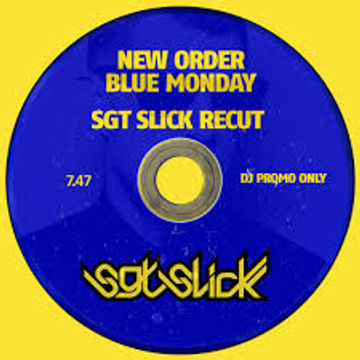 New Order - Blue Monday (Sgt Slick ReCut)