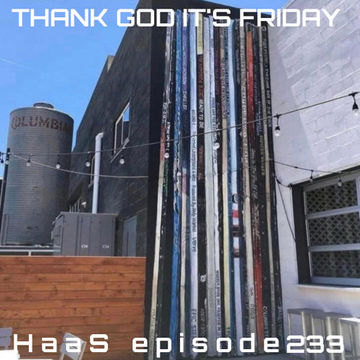 Thank God It's Friday Episode 233