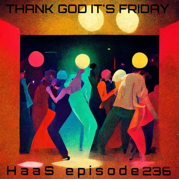 Thank God It's Friday Episode 236