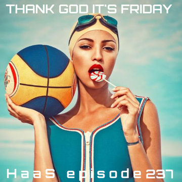 Thank God It's Friday Episode 237