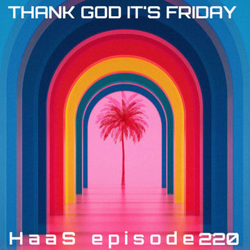 Thank God It's Friday Episode 220