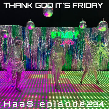 Thank God It's Friday Episode 234