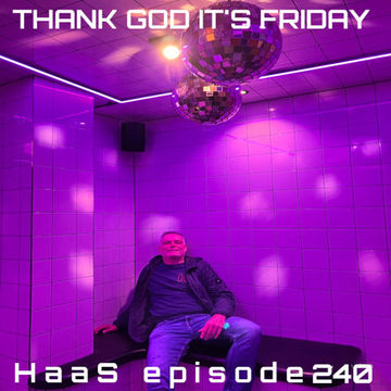 Thank God It's Friday  Episode 240