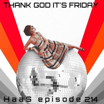 Thank God It's Friday Episode 214