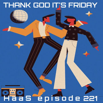 Thank God It's Friday Episode 221