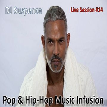 DJ Suspence FB Live Session #14:   Pop and Hip Hop Music Infusion