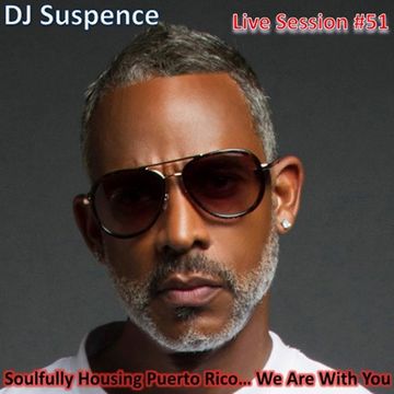 DJ Suspence FB Live #51: Soulful House Tribute for Puerto Rico