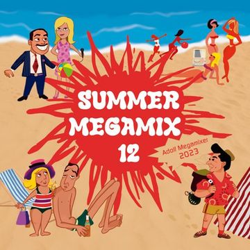 SUMMER MEGAMIX 12 (2023) Adolf Megamixer