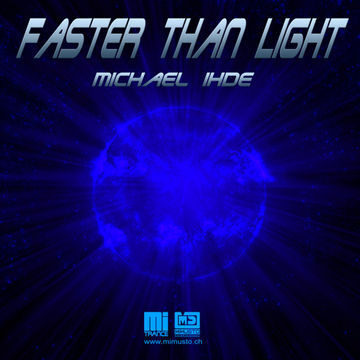 Michael Ihde - Faster Than Light (Electro Trance Mix)