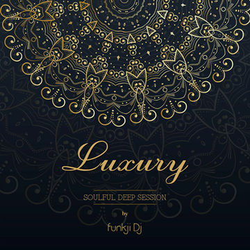 LUXURY - soulful deep house