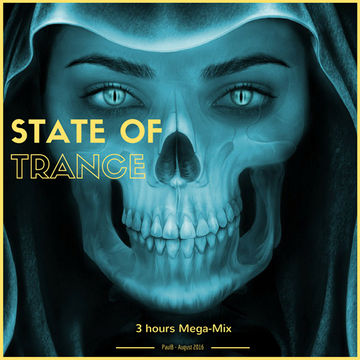 State Of Trance - 3hr Mega Mix - August 2016